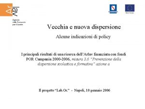 Vecchia e nuova dispersione Alcune indicazioni di policy