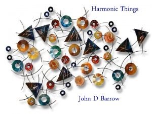 Harmonic Things John D Barrow Behold 12 14