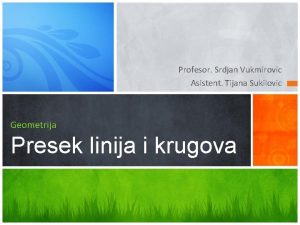 Profesor Srdjan Vukmirovic Asistent Tijana Sukilovic Geometrija Presek