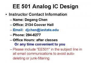 EE 501 Analog IC Design Instructor Contact Information