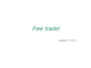Free trade 1436017 What is Free Trade Free