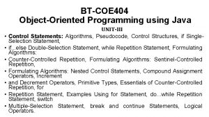 BTCOE 404 ObjectOriented Programming using Java UNITIII Control