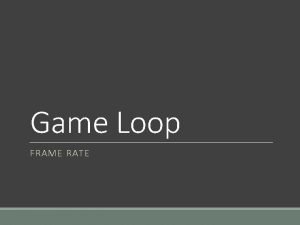 Game loop fps