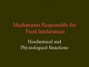 Mechanisms Responsible for Food Intolerances Biochemical and Physiological