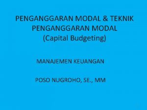 Teknik penganggaran modal Teknik penganggaran modal