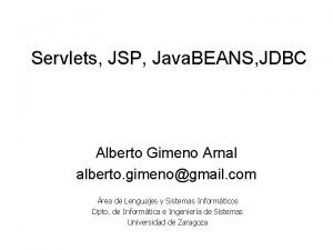 Servlets JSP Java BEANS JDBC Alberto Gimeno Arnal
