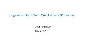 Long versus ShortTerm Orientation in 10 minutes Geert