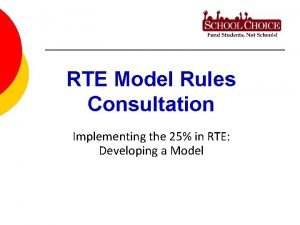 RTE Model Rules Consultation Implementing the 25 in