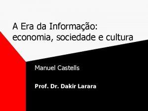 A era da informação: economia, sociedade e cultura