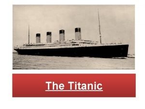 The Titanic The White Star Line was founded