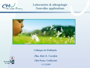 Laboratoire allergologie Nouvelles applications Colloque de Pdiatrie Phn