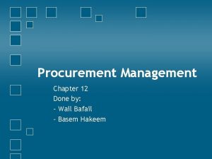 Procurement Management Chapter 12 Done by Wail Bafail