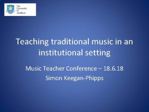 Teaching traditional music in an institutional setting Music