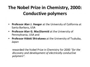 The Nobel Prize in Chemistry 2000 Conductive polymers