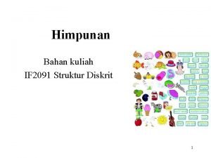 Himpunan Bahan kuliah IF 2091 Struktur Diskrit 1