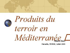 Produits du terroir en Mditerrane Hlne Ilbert Marseille