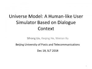 Universe Model A Humanlike User Simulator Based on