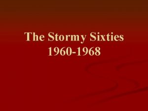 The Stormy Sixties 1960 1968 The Election of