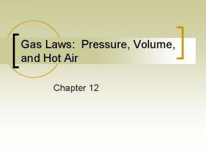 Gas Laws Pressure Volume and Hot Air Chapter