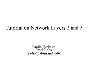 Tutorial on Network Layers 2 and 3 Radia