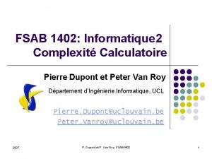 FSAB 1402 Informatique 2 Complexit Calculatoire Pierre Dupont