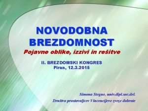 NOVODOBNA BREZDOMNOST Pojavne oblike izzivi in reitve II