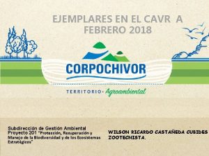 EJEMPLARES EN EL CAVR A FEBRERO 2018 Subdireccin