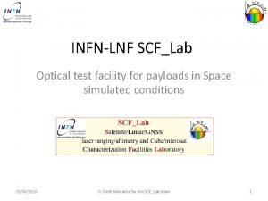 INFNLNF SCFLab Optical test facility for payloads in