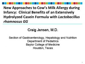 New Approaches to Cows Milk Allergy during Infancy