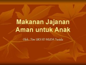 Makanan Jajanan Aman untuk Anak Oleh Tim UKS