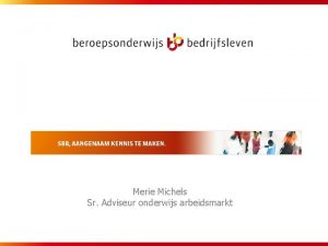 Merie Michels Sr Adviseur onderwijs arbeidsmarkt Workshop programma