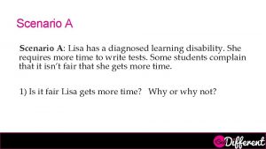 Lisa has a diagnosed learning disability