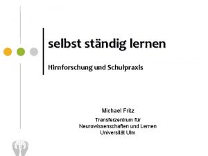 selbst stndig lernen Hirnforschung und Schulpraxis Michael Fritz