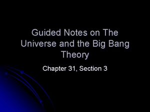 Guided notes on the universe and big bang theory