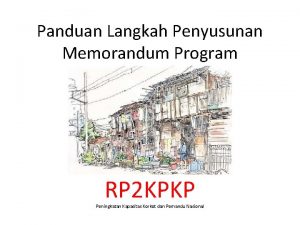 Panduan Langkah Penyusunan Memorandum Program RP 2 KPKP