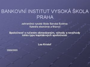 BANKOVN INSTITUT VYSOK KOLA PRAHA zahranin vysok kola