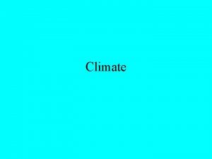 Climate Methods of heat transferhow heat is moved