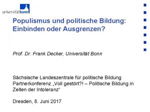 Populismus und politische Bildung Einbinden oder Ausgrenzen Prof