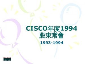 CISCO 1994 1993 1994 Welcome to the era