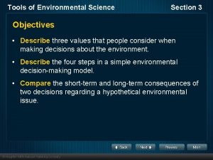 Tools of Environmental Science Section 3 Objectives Describe