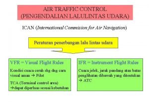 AIR TRAFFIC CONTROL PENGENDALIAN LALULINTAS UDARA ICAN International