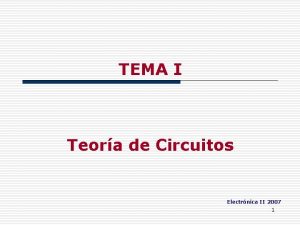 TEMA I Teora de Circuitos Electrnica II 2007