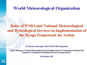 World Meteorological Organization Roles of WMO and National