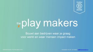 the play makers Bouwt aan bedrijven waar je