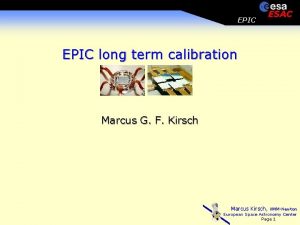 EPIC ESAC EPIC long term calibration Marcus G