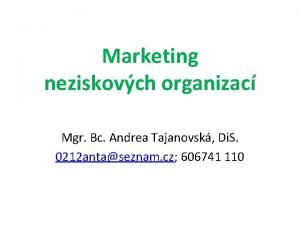 Marketing neziskovch organizac Mgr Bc Andrea Tajanovsk Di