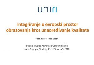 Integriranje u evropski prostor obrazovanja kroz unapreivanje kvalitete