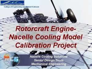 College of Engineering and Natural Sciences Rotorcraft Engine