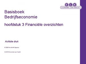 Basisboek Bedrijfseconomie hoofdstuk 3 Financile overzichten Achtste druk
