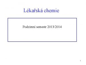 Lkask chemie Podzimn semestr 20132014 1 Doporuen literatura